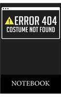 Error 404 Costume Not Found Notebook