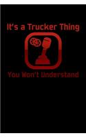 It's a trucker thing you won't understand: 6x9 120 pages lined - Your personal Diary