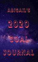Abigail's 2020 Goal Book: 2020 New Year Planner Goal Journal Gift for Abigail / Notebook / Diary / Unique Greeting Card Alternative