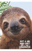 Just a Girl Who Loves Sloths