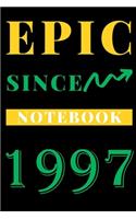 Epic Since 1997 Notebook Birthday Gift