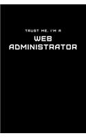 Trust Me, I'm a Web Administrator