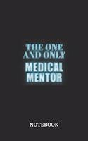 The One And Only Medical Mentor Notebook