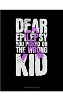 Dear Epilepsy You Picked On The Wrong Kid: Unruled Composition Book(380 Unruled Composition Book)