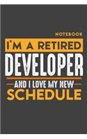 Notebook DEVELOPER: I'm a retired DEVELOPER and I love my new Schedule - 120 dotgrid Pages - 6" x 9" - Retirement Journal