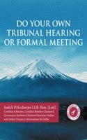 Do Your Own Tribunal Hearing or Formal Meeting