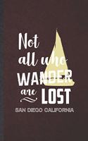 Not All Who Sander Are Lost San Diego California