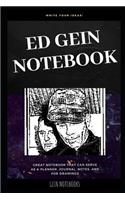 Ed Gein Notebook: Great Notebook for School or as a Diary, Lined With More than 100 Pages. Notebook that can serve as a Planner, Journal, Notes and for Drawings.