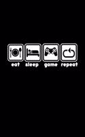 Eat. Sleep. Game. Repeat