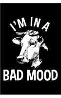 I'm In A Bad Mood: Lined A5 Notebook for Cows