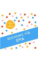 Geschenke für Oma