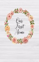 Our First Home