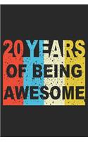 20 Years Of Being Awesome: Blank Lined Journal, Scratched Up, Happy 20th Birthday Notebook, Diary, Logbook, Perfect Gift For 20 Year Old Boys And Girls