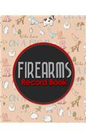 Firearms Record Book: ATF Log Book, Gun Log Book, FFL Log Book, Gun Catalog, Cute Farm Animals Cover(3 Firearms Record Logbook)