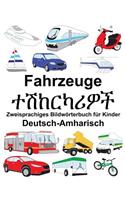 Deutsch-Amharisch Fahrzeuge Zweisprachiges Bildwörterbuch für Kinder