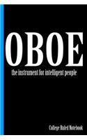 Oboe, the Instrument for Intelligent People: College Ruled Notebook