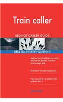 Train caller RED-HOT Career Guide; 2538 REAL Interview Questions