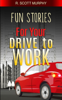Fun Stories For Your Drive To Work