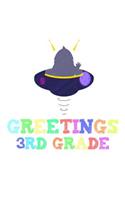 Greetings 3rd Grade: Funny UFO Back To School Notebook Gift For Third Graders