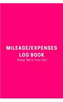 Mileage Log/Expenses Book: Mileage Tracker, Mileage Tracker for Business, Mileage Book, Vehicle Mileage Log,