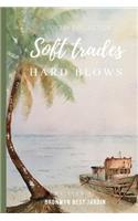 Soft Trades, Hard Blows: A Poetry Collection