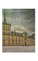 El Escorial: A história e o legado do local real mais famoso da Espanha