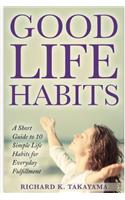 Good Life Habits