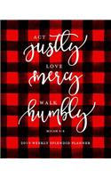 ACT Justly Love Mercy Walk Humbly Micah 6: 8, 2019 Weekly Splendid Planner: Red & Black Buffalo Plaid Christian Dated Agenda Book, January - December 2018