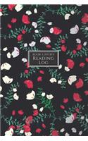 Book Lover's Reading Log: Book Tracker/Reading Log with Details and Ratings Red and White Flowers on Black