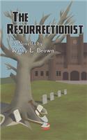 Resurrectionist: A Novella