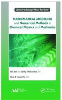 Mathematical Modeling and Numerical Methods in Chemical Physics and Mechanics