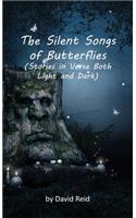 The Silent Songs of Butterflies