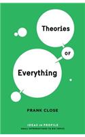 Theories of Everything: Ideas in Profile