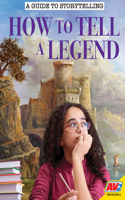 How to Tell a Legend