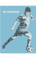 My Notebook. for Soccer Fans. Blank Lined Planner Journal Diary.