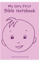 My Very First Bible Notebook: Baby Notebook