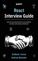 React Interview Guide: Learn all you need to know to ace any React interview and land your dream job