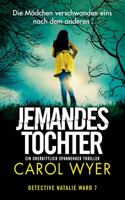Jemandes Tochter: Ein unerbittlich spannender Thriller(7 Detective Natalie Ward)