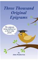 Three Thousand Original Epigrams