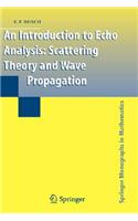 An Introduction to Echo Analysis: Scattering Theory and Wave Propagation(Springer Monographs in Mathematics)