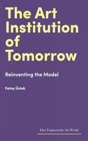 The Art Institution of Tomorrow