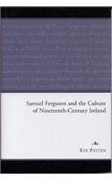 Samuel Ferguson and the Culture of Nineteenth-Century Ireland