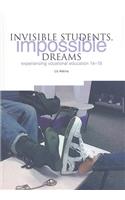 Invisible Students, Impossible Dreams