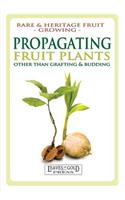 Propagating Fruit Plants
