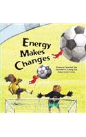 Energy Makes Changes