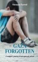 Gaza Forgotten