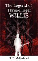 The Legend of Three-Finger Willie