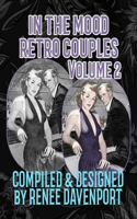 In the Mood Retro Couples Volume 2