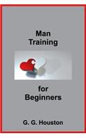 Man Training For Beginners