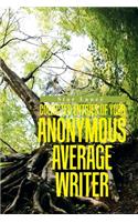 Collected Entries of Your Anonymous, Average Writer